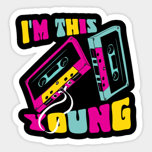 I'm this young Sticker